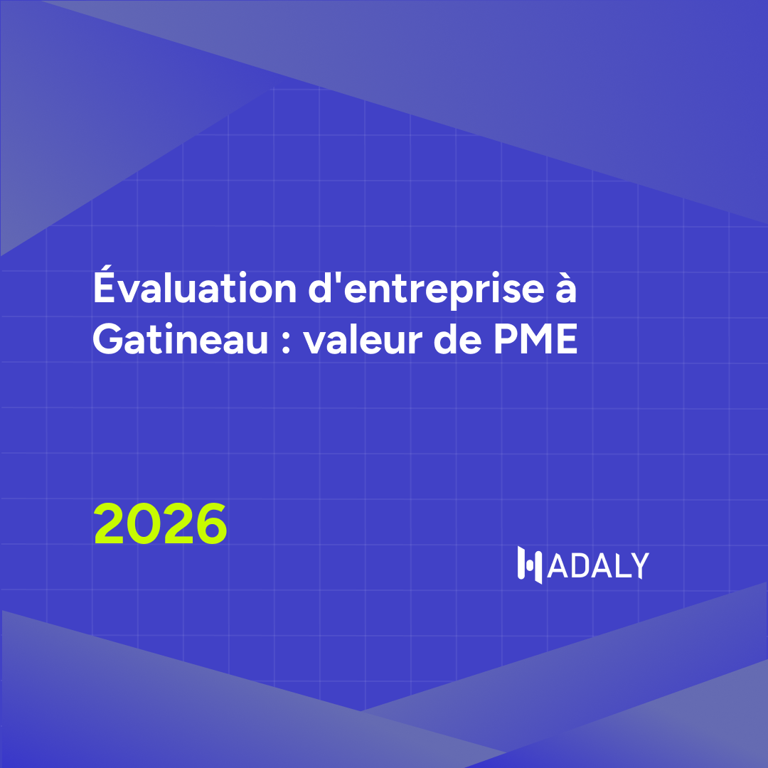 Évaluation d'entreprise à Gatineau : valeur de PME