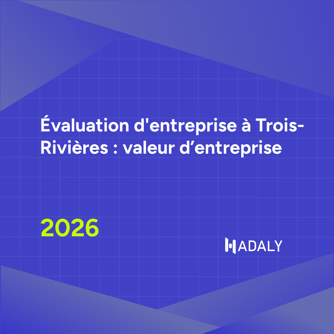 Business Valuation in Trois-Rivières: SME Value